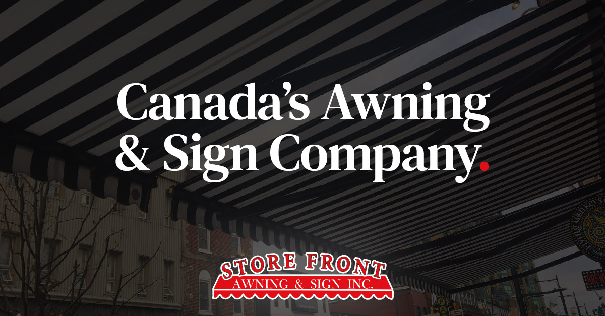 Contact Store Front Awning Inc. Awnings & Signage in Ontario
